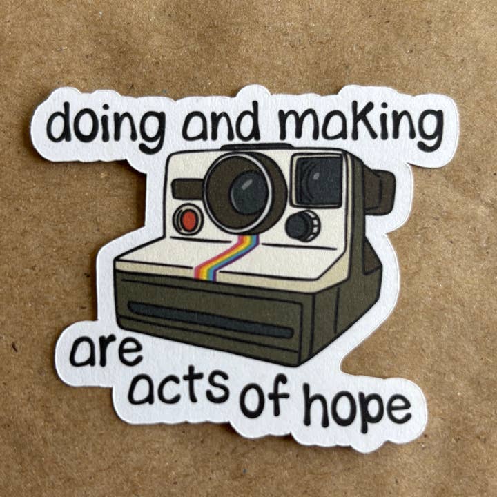 Doing And Making Are Acts Of Hope Polaroid sticker for wholesale by AnneArchy