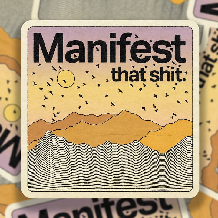 Autocollant vinyle Manifest that Shit pour la vente par SheeleyCo