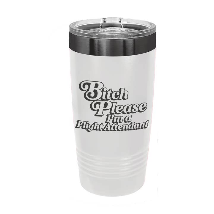 Calm Down Caren - Wholesale Insulated Mug/Tumbler - Bitch Please I'm A Flight Attendant -Insulated Polar Tumbler