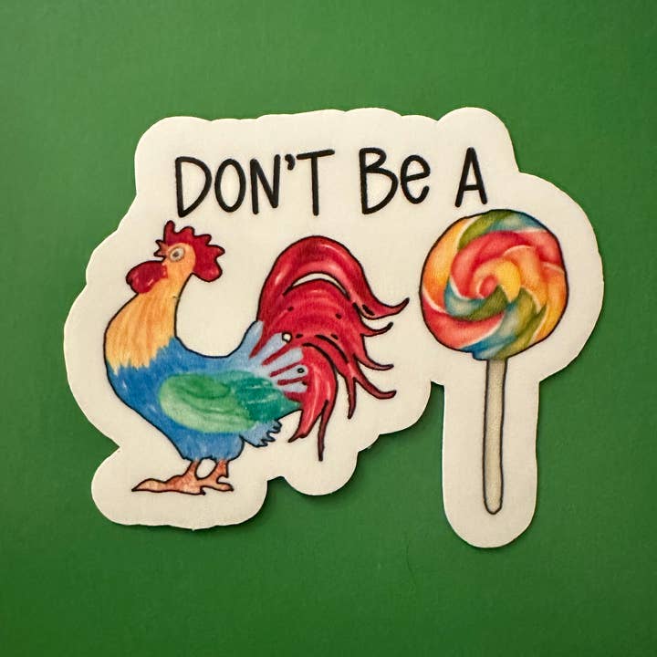Don’t Be A C*ck Sucker vinyl sticker for wholesale by Forever Yours, Me