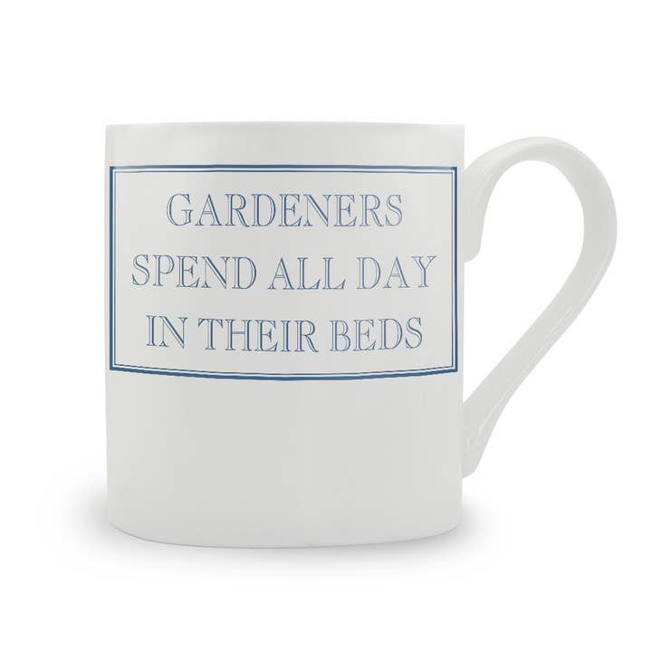 Gardeners Spend All Day In Their Beds Bone China Mug for wholesale by Stubbs Mugs