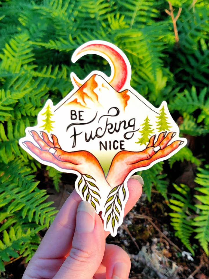 Be Fucking Nice - Vinyl Sticker Art - Witchy Moon Forest Nature Hiking Mountain Swearing is Caring Self Love Affirmation for wholesale by Crafted from Scratch