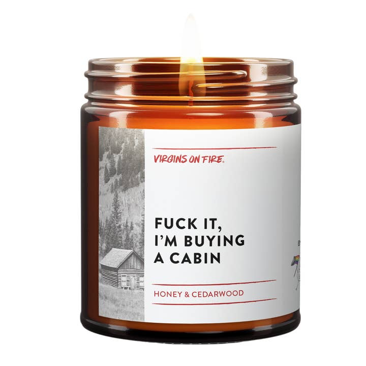 Virgins On Fire Candle Co. - Wholesale Jar/Filled Candle - FUCK IT, I'M BUYING A CABIN Honey (#1 Best Seller) 🏡 Candle