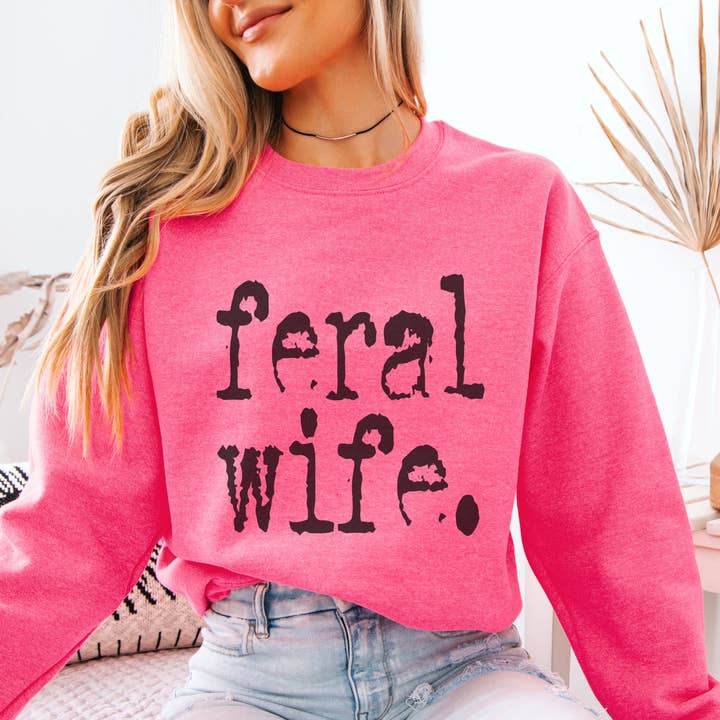 Feral Wife Funny Distressed Typography Crewneck Sweatshirt for wholesale by Trendznmore - Modern Graphic Apparel