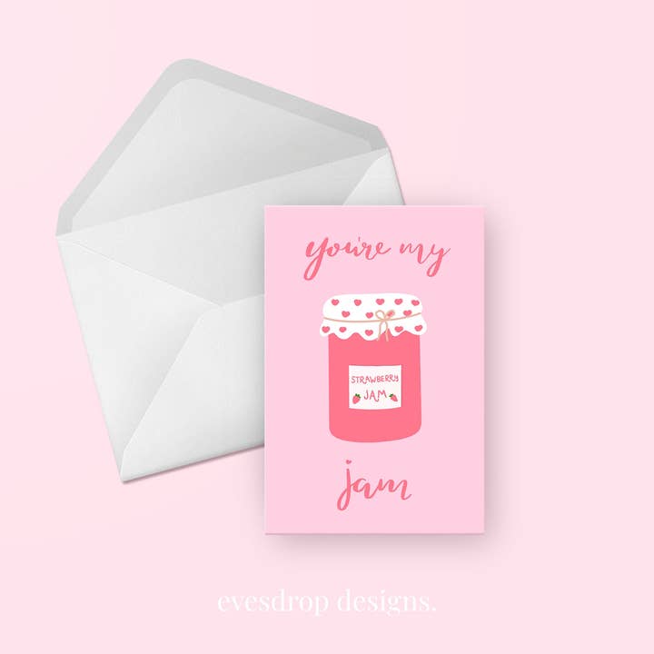 Evesdrop Designs - Wholesale Love card - You're My Jam Greeting Card1