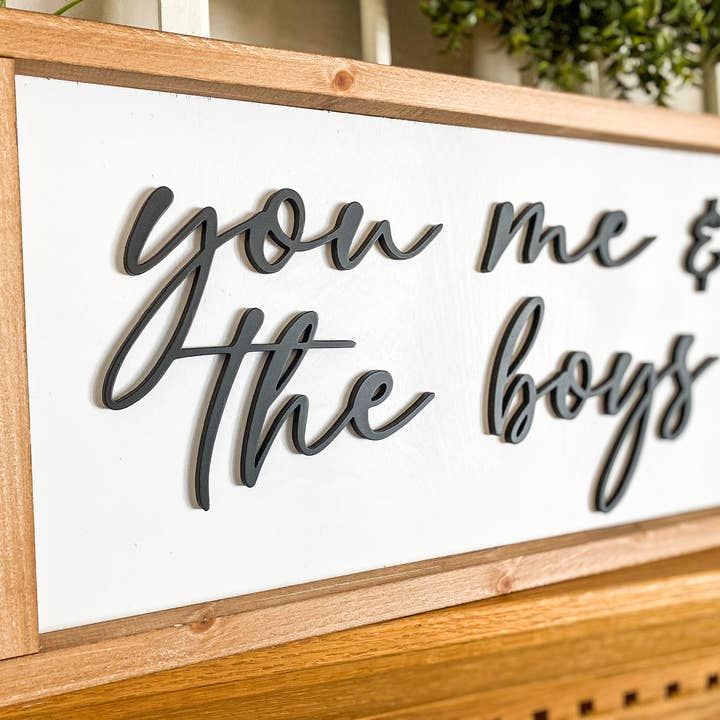 Three Bees Decor - Wholesale Sign - You me and the boys/girls1