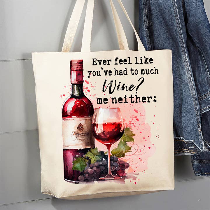 Bolsa de lona divertida Had to Much Wine me Neither de 12 onzas para venta al por mayor de Avery Lane Gifts