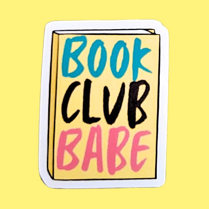 Sticker Book Club Babe Vinyl sticker Handmade for wholesale by sent with Pride