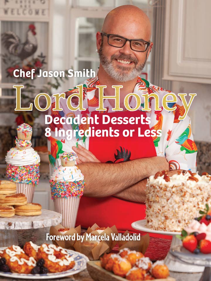 Lord Honey: Decadent Desserts: 8 Ingredients or Less for wholesale by Arcadia Children's Books