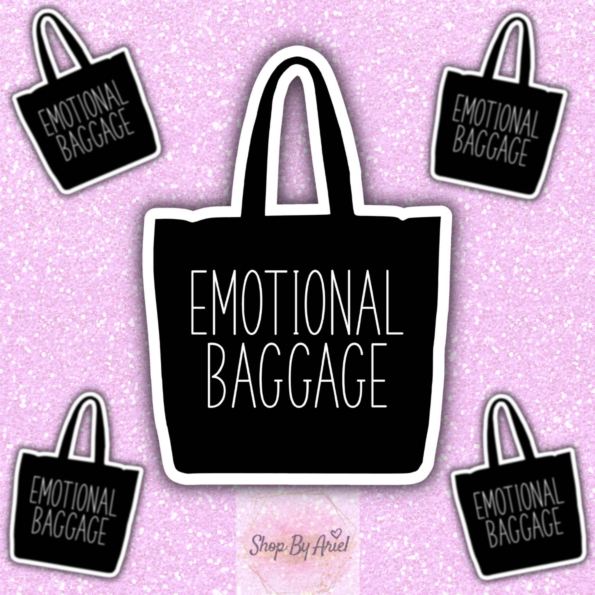 ShopByAriel - Wholesale Sticker - Emotional Baggage Sticker1