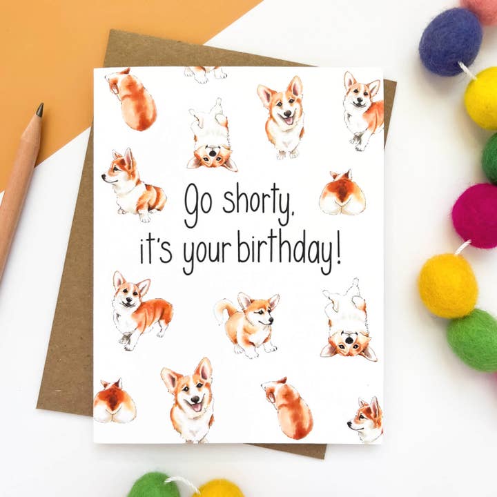 Morgan Swank Studio - Vente Cartes d'anniversaire - Carte d'anniversaire | Chien Corgi Go Shorty1