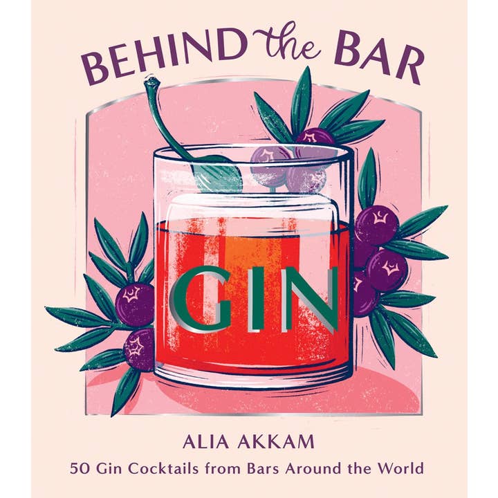 Chronicle Books - Wholesale Mixology & Beverage - Behind the Bar: Gin