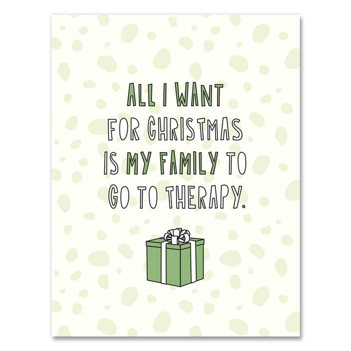 604 - All I Want For Christmas (Family Therapy) - A2 card for wholesale by Near Modern Disaster