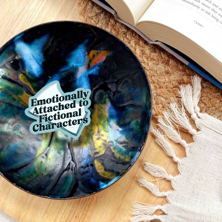 Serafine Art and Design - Wholesale Sticker - Emotionally Attached To Fictional Characters Sticker1