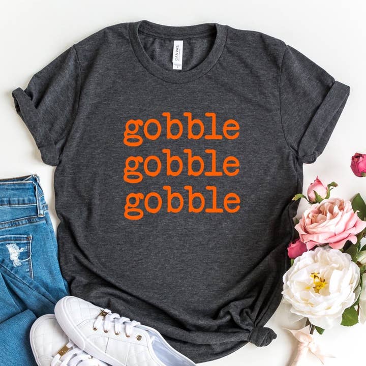 Gobble Gobble Gobble - Unisex Tee for wholesale by GirliesGalore