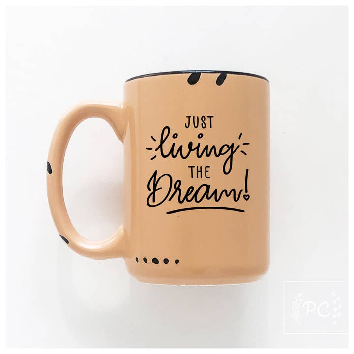 Prairie Chick Prints - Wholesale Coffee Mug - just living the dream | ceramic mug2