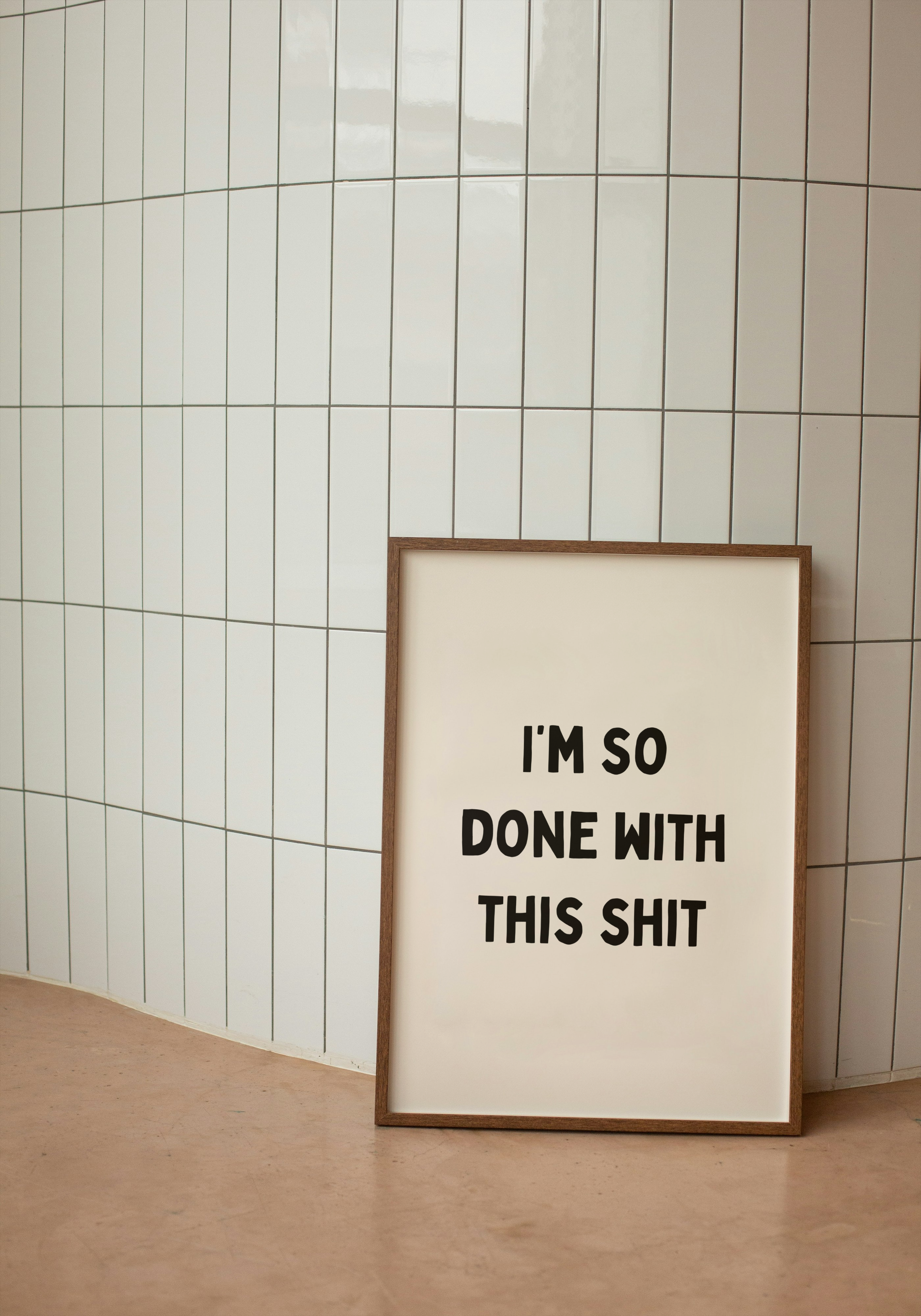 Wisdom and Wonder Designs – wholesale Art print – I'm So Done With This Shit | Black & Cream | Art Print3