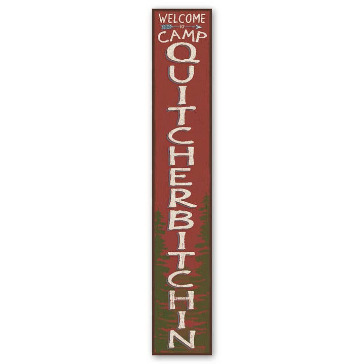 Welcome Camp Quitcherbitchin - Porch Board™ for wholesale by ST Creations