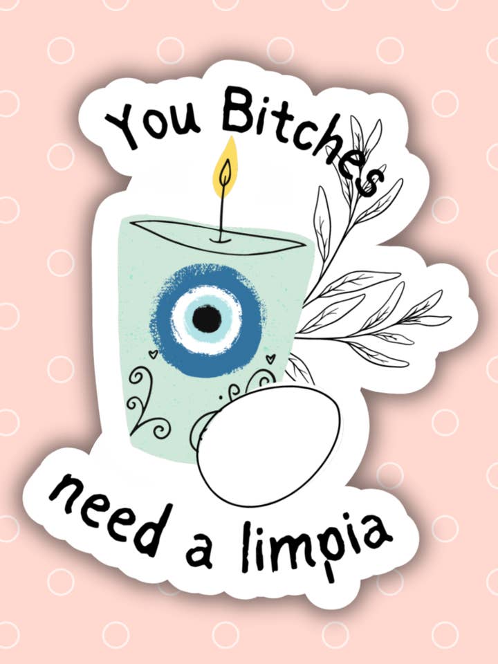 Lustiger Latina-Aufkleber „You Bitches Need Alimpia“, spanglisch für den Großhandel von Lalatina Shop