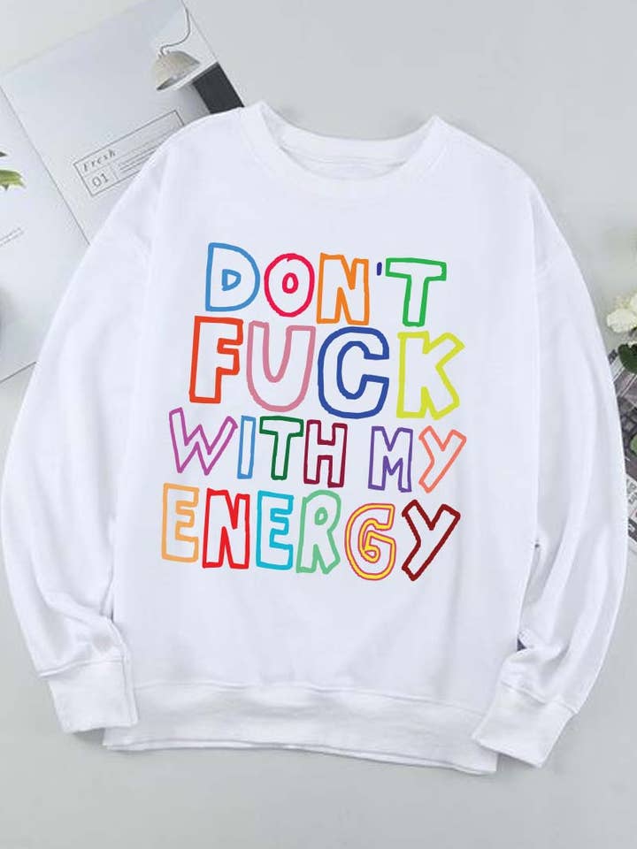 M8007-SW NÃO F COM A MINHA ENERGIA Sweatshirts gráficas por atacado de HARANG