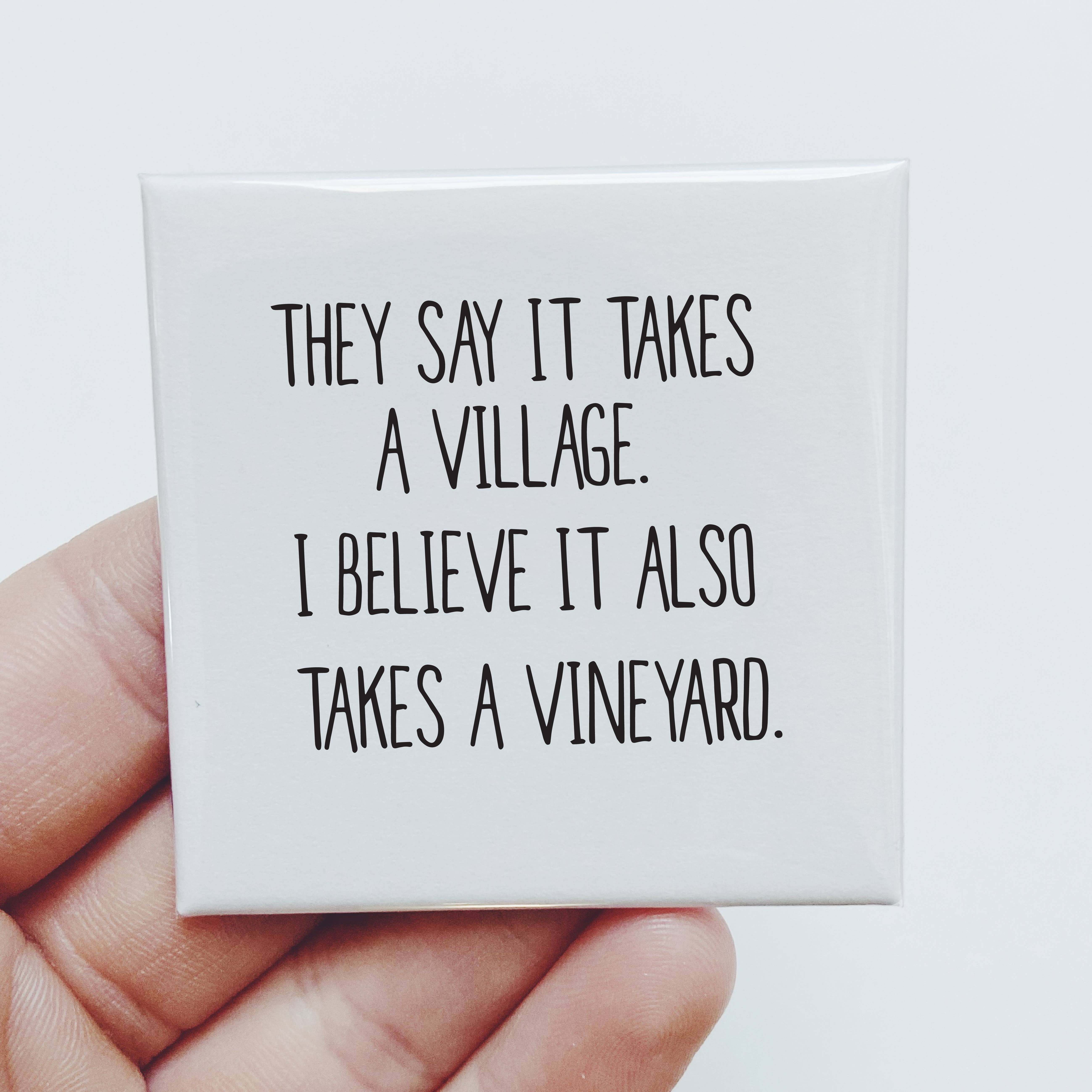 Sassper Goods - Wholesale Magnet - It takes a vineyard Magnet