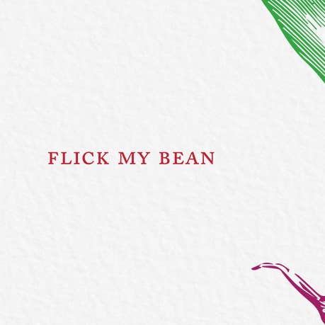 Ampersand M Studio - Wholesale Everyday Greeting Card - Flick My Bean Sexy Greeting Card