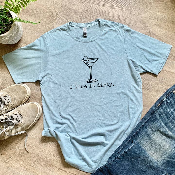 Moonlight Makers - Wholesale Screen Printed T-Shirt - Men's - I Like It Dirty - Men's Tee - Martini, Gin