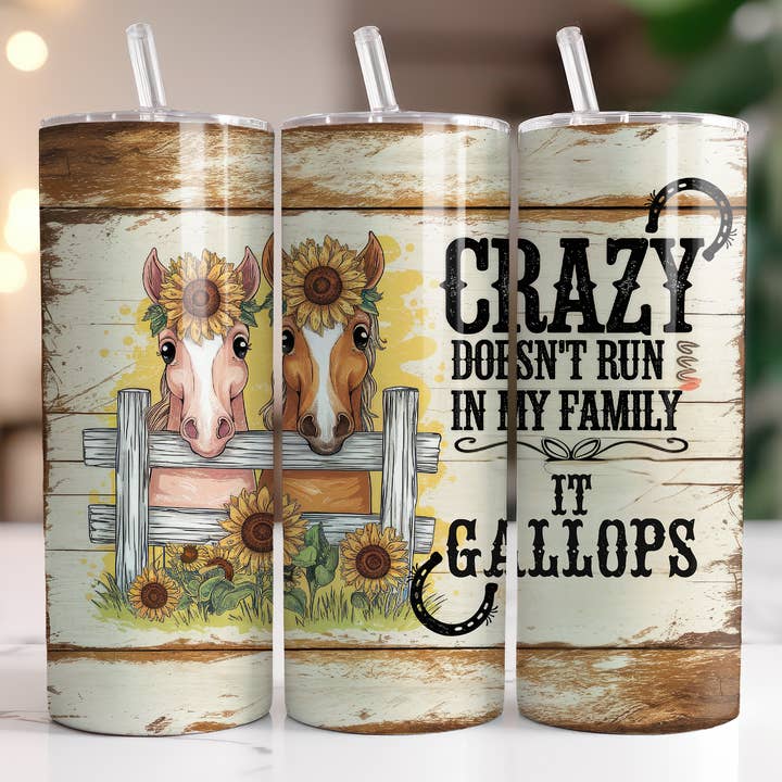 Horse - Crazy doesn't run it Gallops 20oz Skinny Tumbler for wholesale by Dogwood Graphics & Design