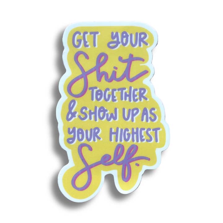 Show up As You Highest Self Sticker for wholesale by Pretty Peacock Paperie - Women's Empowerment