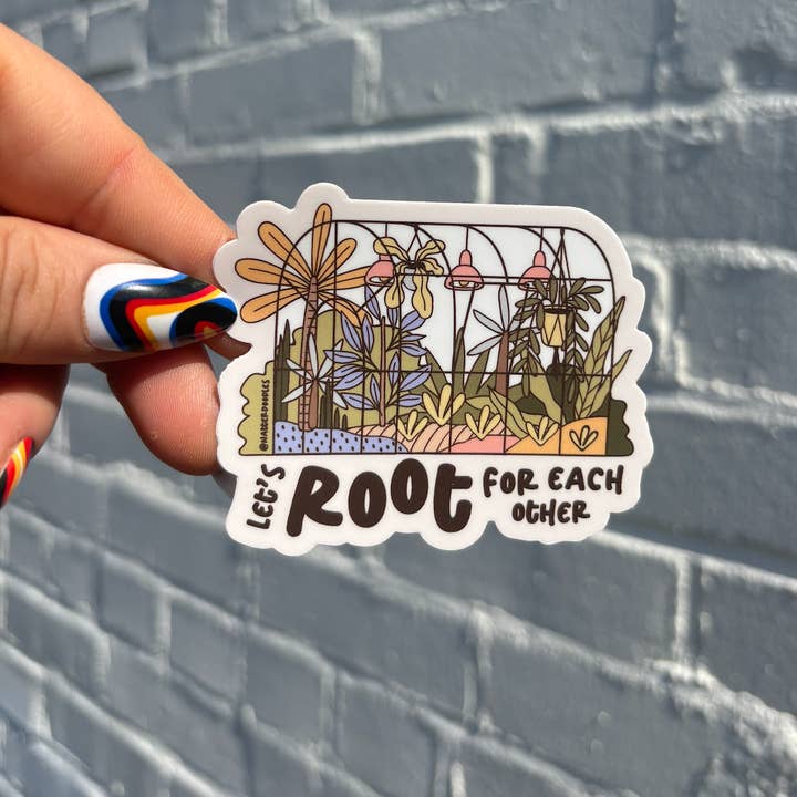 Let's Root for Each Other Plant Greenhouse Nursery Sticker for wholesale by NatterDoodle