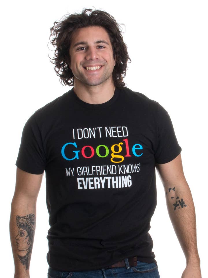 Black I Don't Need Google, my Girlfriend Knows Everything! | Funny Boyfriend T-shirt for wholesale on Faire0