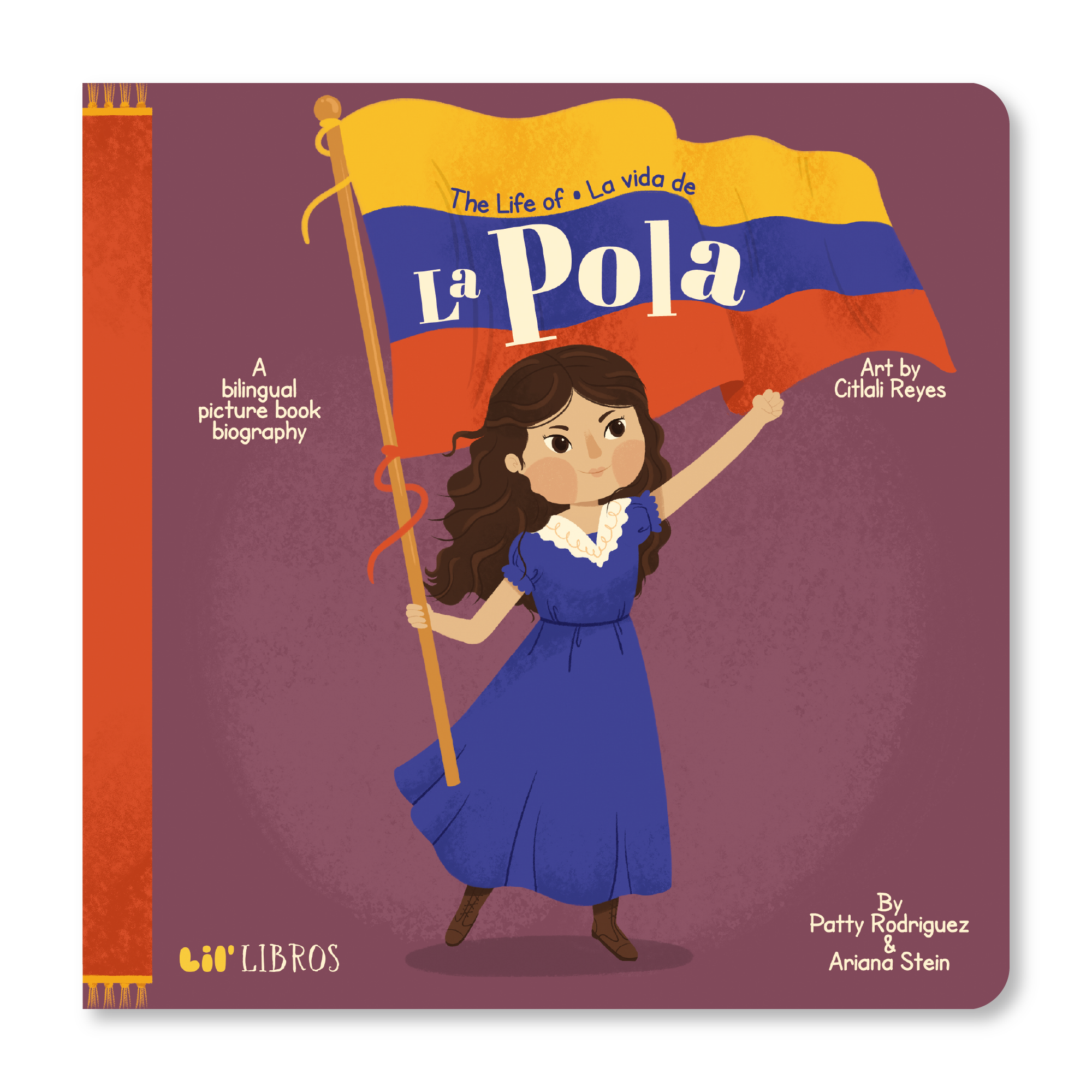 Lil' Libros ~ Bilingual Children's Books & Games - Wholesale Baby & Toddler Book (0-2) - The Life of / La vida de La Pola (Bilingual: English and Spanish)0