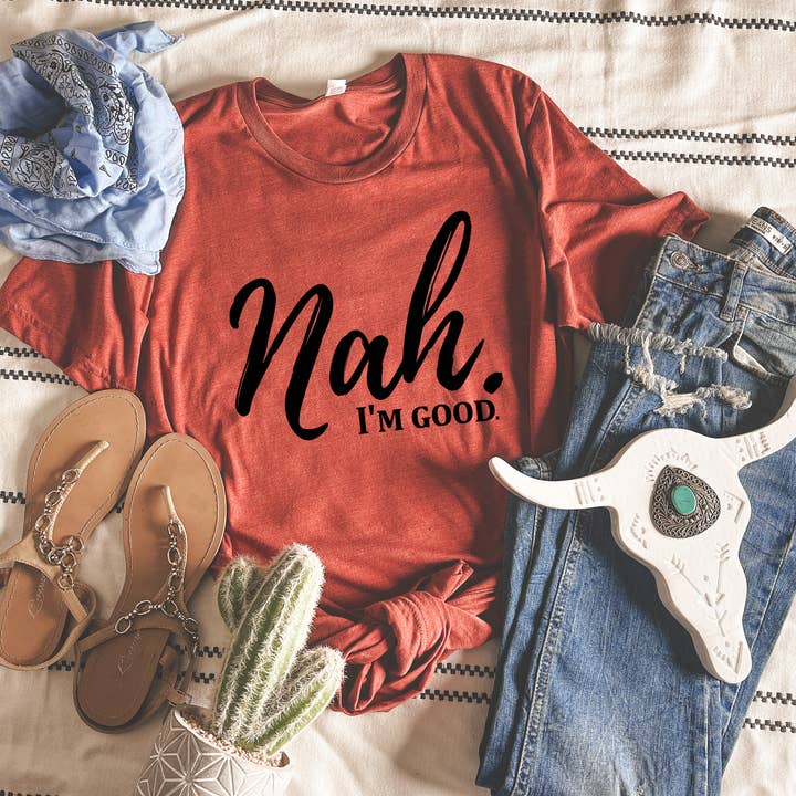 Grey&Co - Wholesale Screen Printed T-Shirt - Women's - Nah I’m Good Tee0