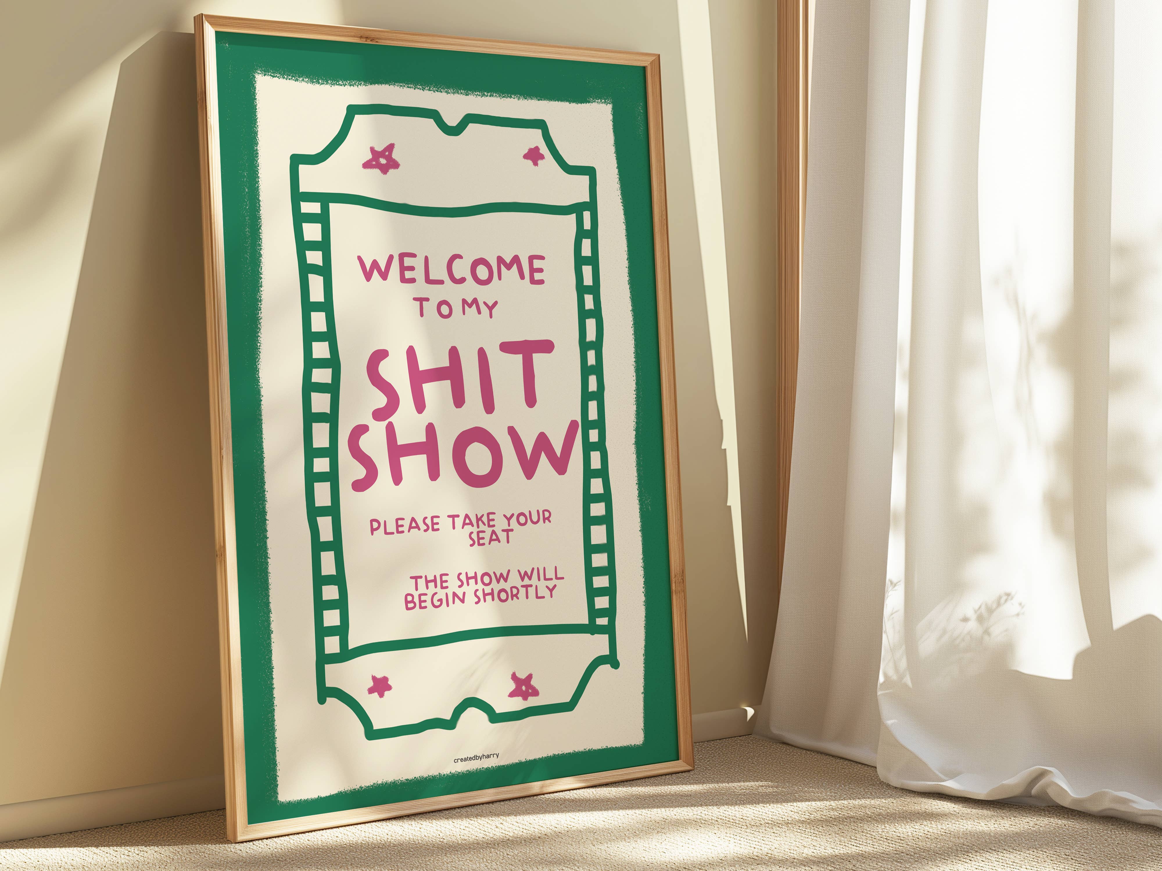 Createdbyharry - Wholesale Art Print - Welcome To My Shit Show Wall Art Print6