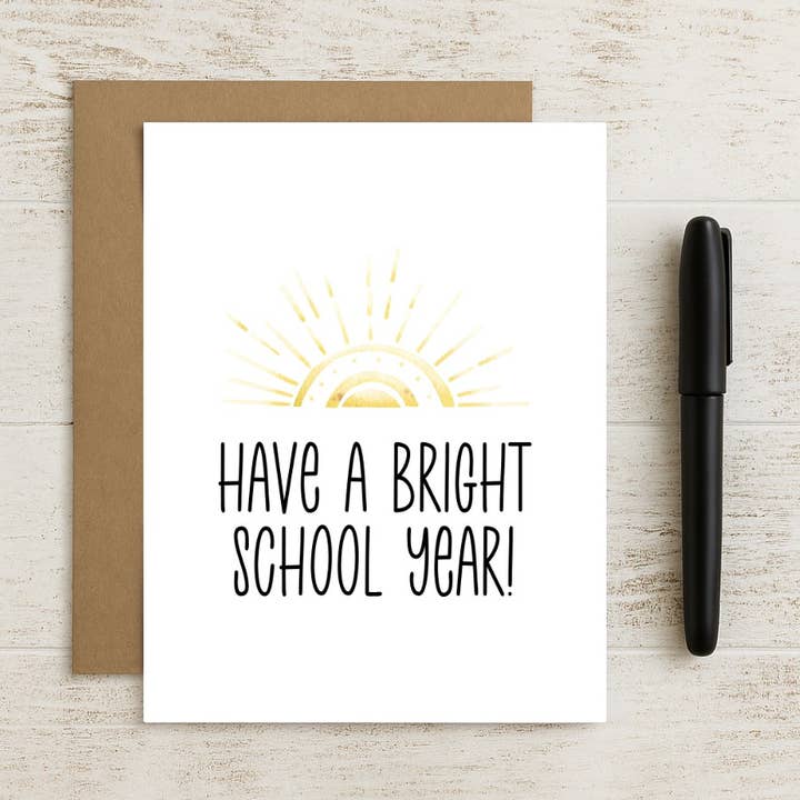 Have a Bright School Year Card – Back to School Card for Stu for wholesale by North Star Rustics Greetings