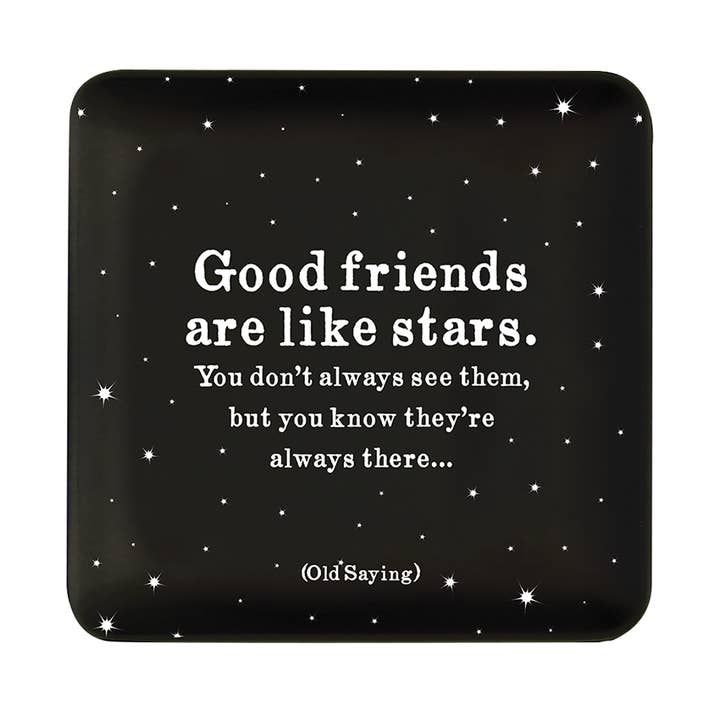 Quotable - Wholesale Decorative plate/dish/bowl - Trinket Dishes - TR175 - Good Friends Stars (Old Saying)