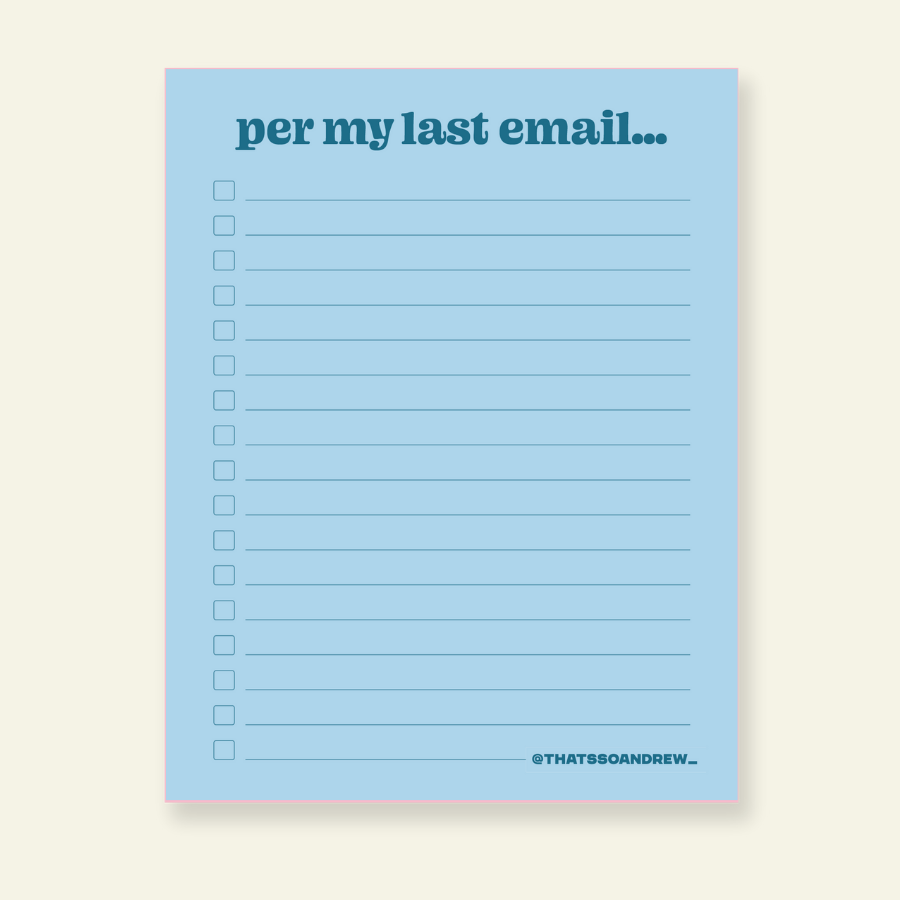 That’s So Andrew - Wholesale Notepad - Per My Last Email - Snarky & Colorful Notepad0