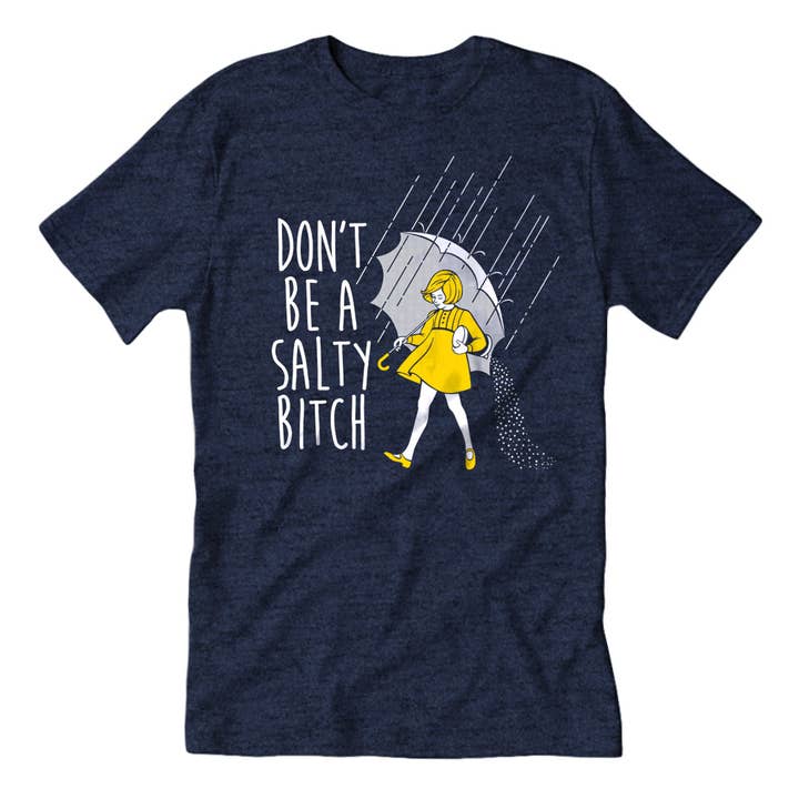 Shady Front - Wholesale Screen Printed T-Shirt - Unisex - Don't Be a Salty Bitch Guys Shirt