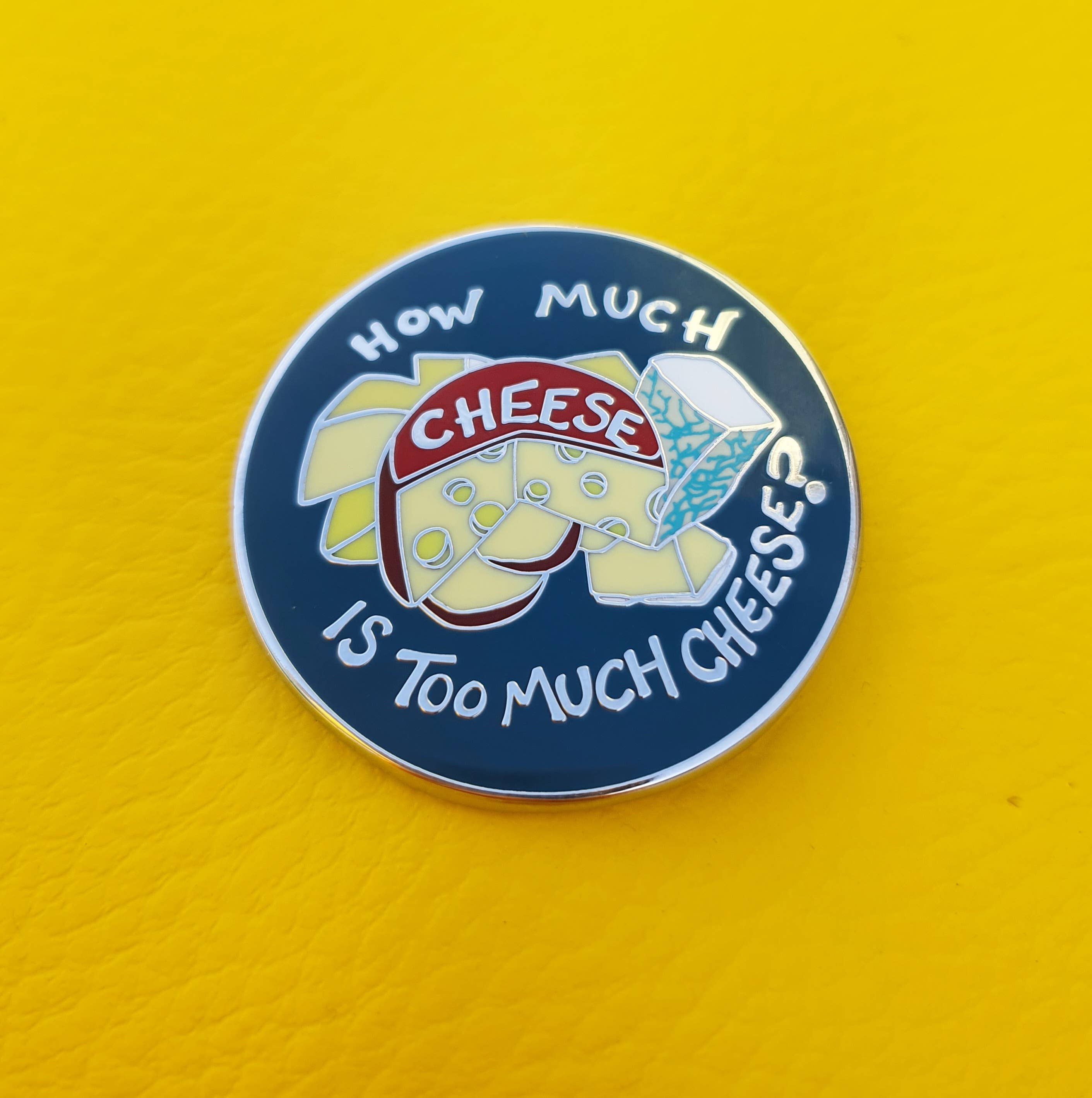 Hashley Art – wholesale Lapel pin/button – How much cheese enamel pin