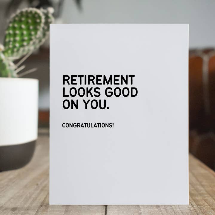 Retirement Looks Good on You, Congratulations Card for wholesale by The Cheeky Press
