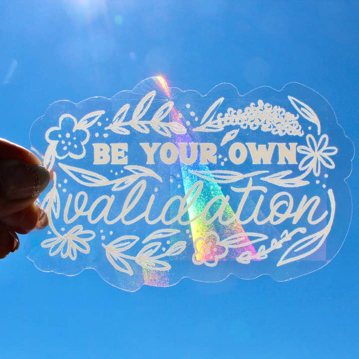 Adesivo Be Your Own Validation Suncatcher 5 x 3,2 “/Adesivo apanhador de sol/adesivo Rainbow Suncatcher por atacado de OHH MAI DESIGN