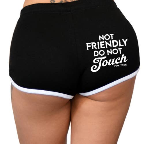 NOT FRIENDLY DO NOT TOUCH Women's Shorts for wholesale by Pinky Star