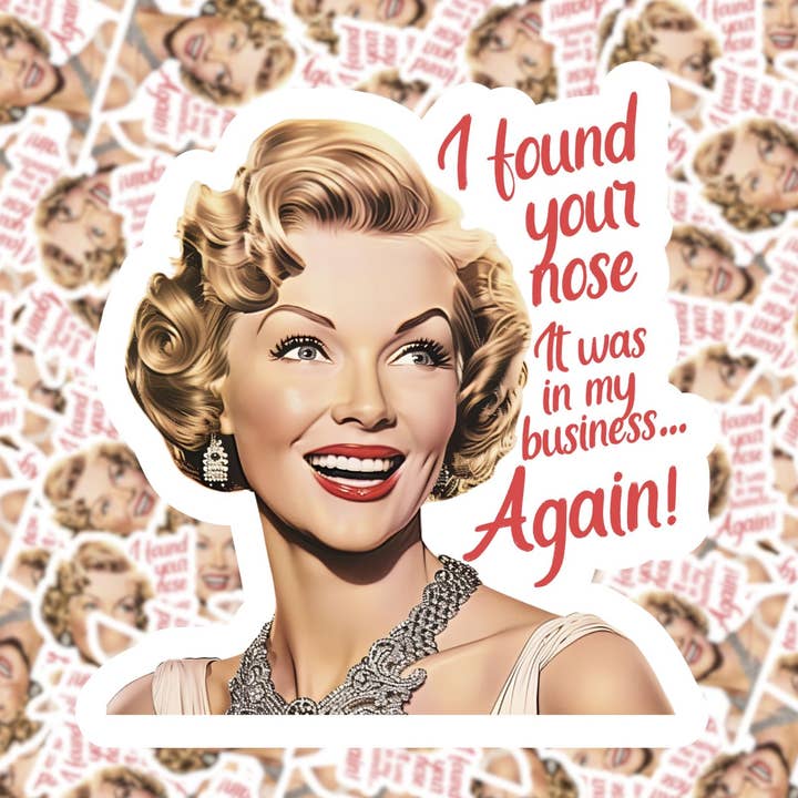 Sticker Ik heb je neus gevonden, het zat weer in mijn bedrijf voor wholesale door Fuzzy Loon Designs