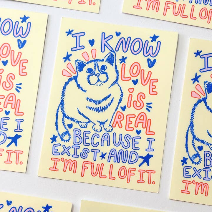 I Know Love is Real Because I Exist Cat Vinyl Quote Sticker for wholesale by Happyish Brand