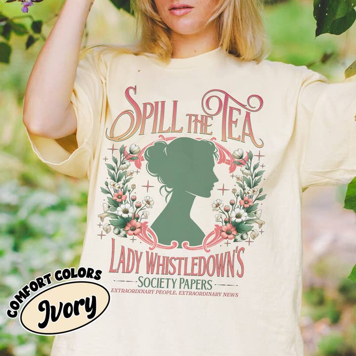 NVC Ecommerce LLC - Wholesale T-Shirt (Graphic) - Women's - Spill The Tea Lady Whistledown's Shirt, Society Papers Shirt