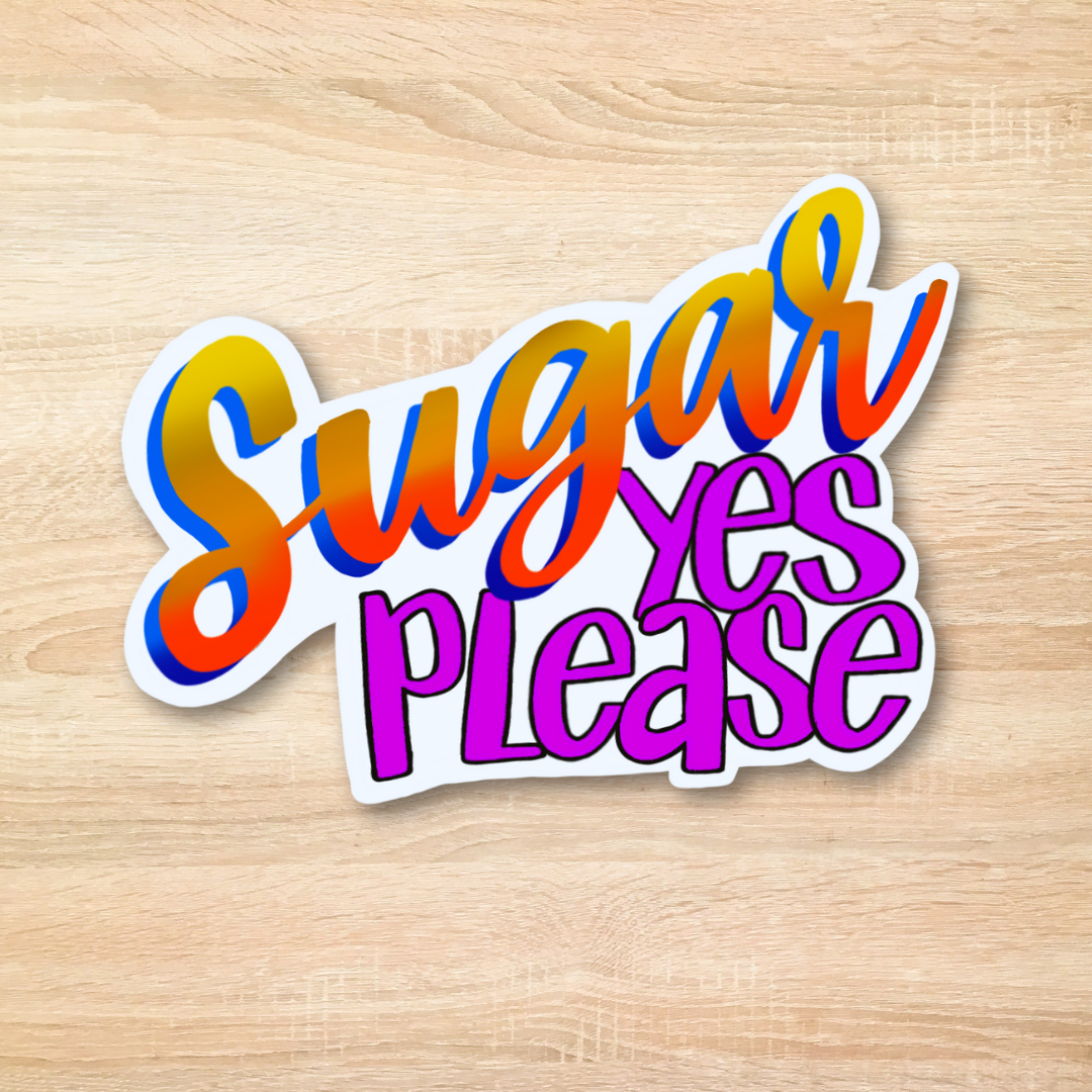 Anna B. Shop - Wholesale Sticker - Sugar, Yes Please Sticker0