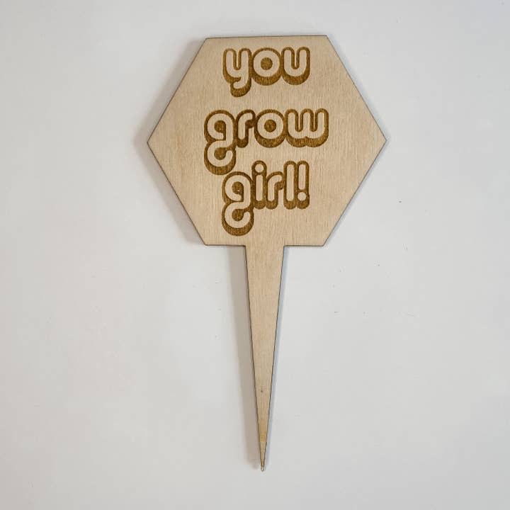 You Grow Girl Plant Marker for wholesale by Roaming Druggist Shop