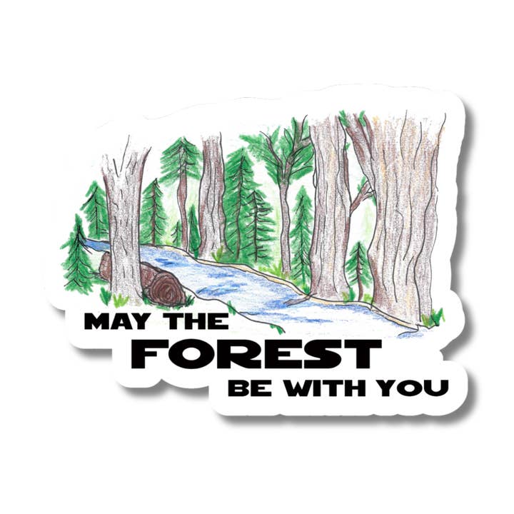 National Parks and Beyond - Wholesale Sticker - May the Forest Be with You Sticker0