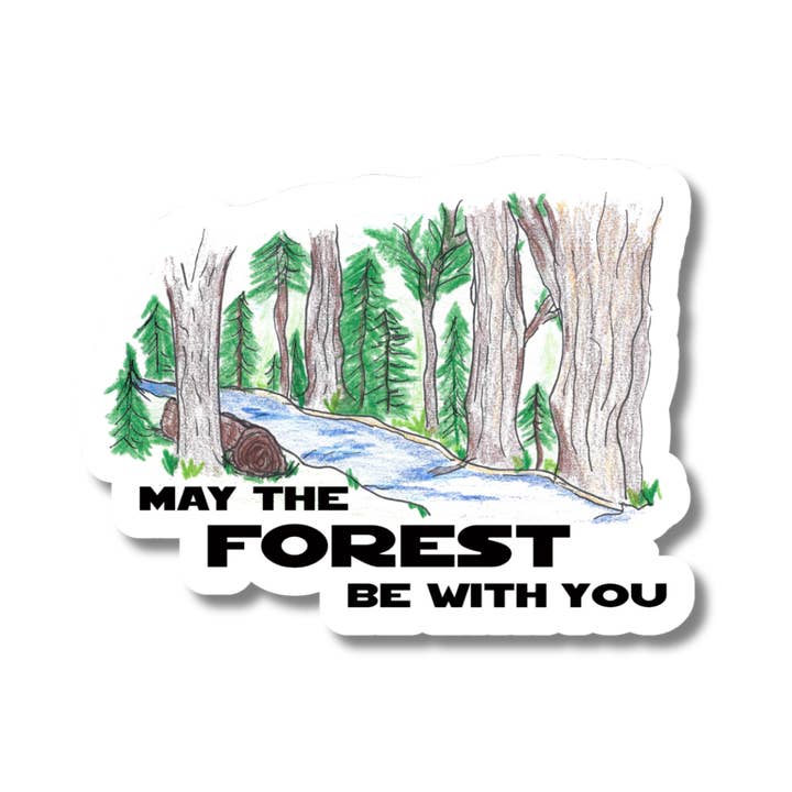 May the Forest Be with You Sticker and other Purchase Wholesale may the forest be with you. Free Returns & Net 60 Terms on Faire trending on Faire.