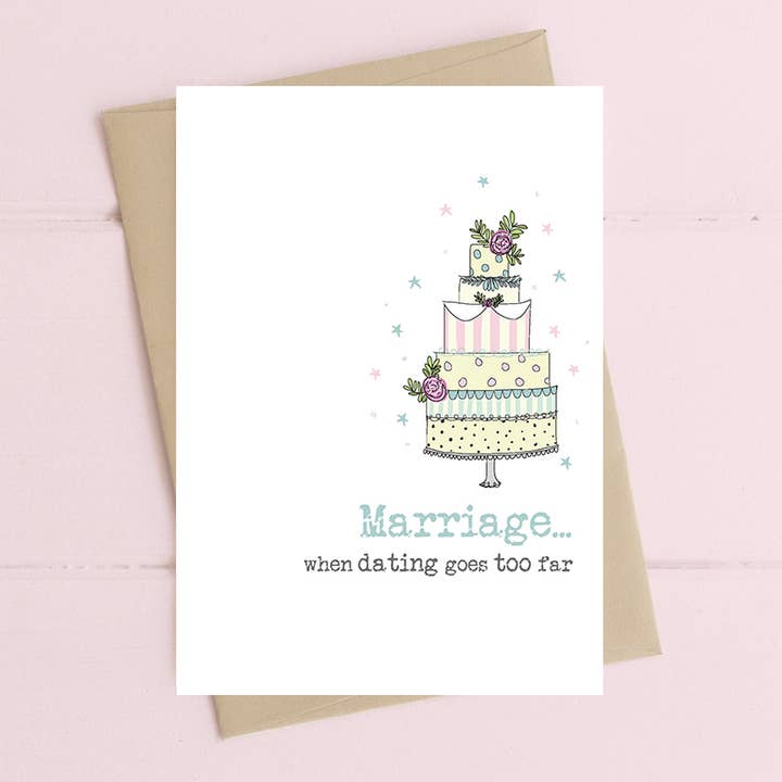 Marriage - When Dating Goes Too Far - Greetings Card for wholesale by Dandelion Stationery